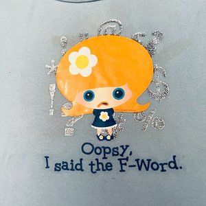 RARE! "Oopsy, I said the F-Word." OOPSY DAISY, Cosmic Debris t-shirt (2001)